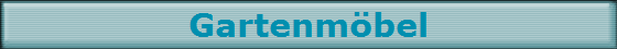 Gartenm�bel